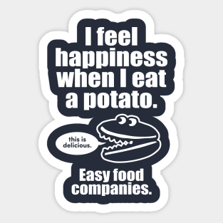 I Feel Happiness When I Eat A Potato Sticker